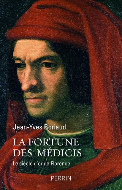 La fortune des Médicis - Jean-Yves Boriaud - Place des éditeurs