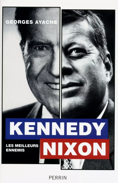 Kennedy / Nixon - Georges Ayache - Place des éditeurs