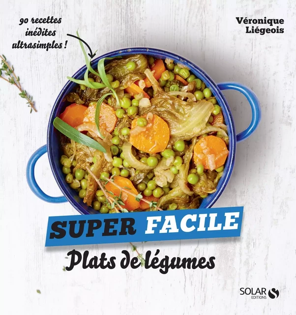 Plats de légumes - super facile - Véronique Liégeois - edi8