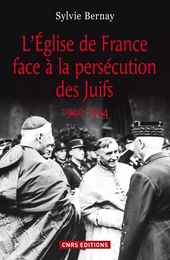 L'Eglise de France face à la persécution des juifs