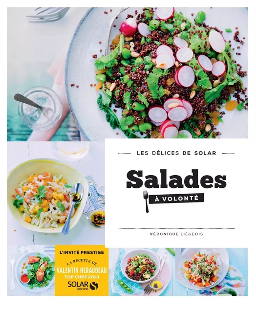 Salades à volonté - Les délices de Solar - Véronique Liégeois - edi8