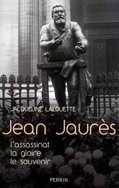 Jean Jaurès - Jacqueline Lalouette - Place des éditeurs