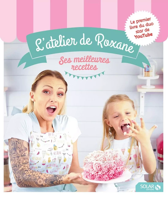 L'atelier de Roxane, les meilleures recettes -  Roxane - edi8