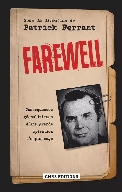 Farewell. Conséquences géopolitiques d'une grande - Patrick Ferrant - CNRS editions