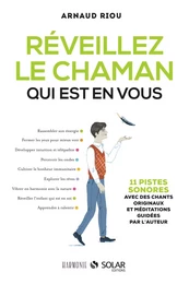 Réveillez le chaman qui est en vous