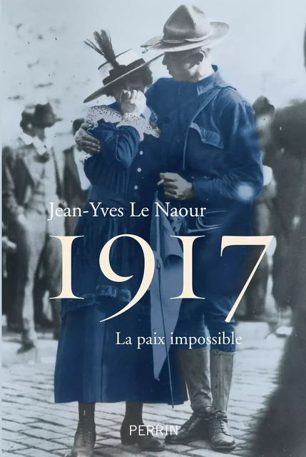 1917 - Jean-Yves Le Naour - Place des éditeurs