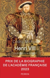 Henri VIII (• Prix de la biographie historique de l'Académie française)