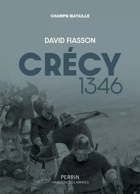 Crécy 1346 - David Fiasson - Place des éditeurs