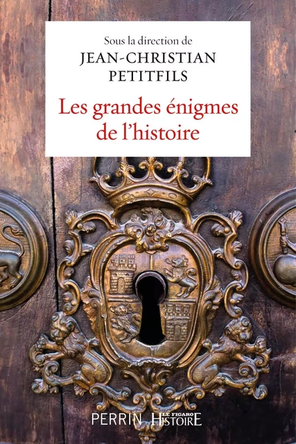 Les grandes énigmes de l'histoire -  Collectif - Place des éditeurs