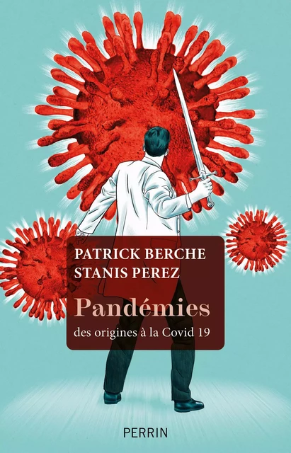 Pandémies - Patrick Berche, Stanis Perez - Place des éditeurs