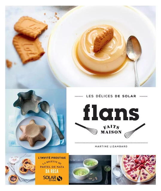 Flans faits maison - Les délices de Solar - Martine LIZAMBARD - edi8