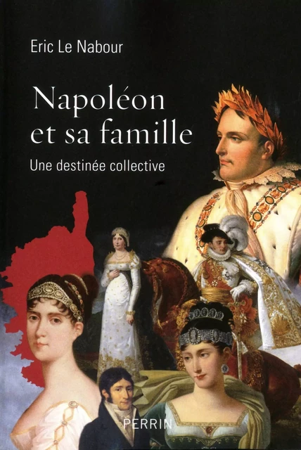 Napoléon et sa famille - Eric Le Nabour - Place des éditeurs