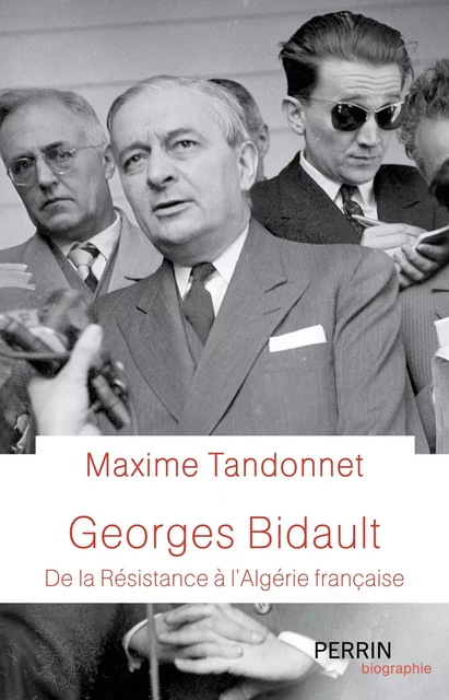 Georges Bidault - Maxime Tandonnet - Place des éditeurs