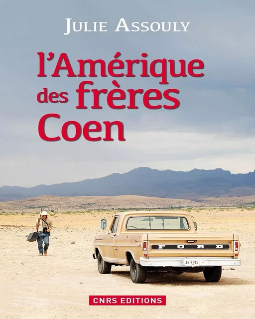 L'Amérique des frères Coen - Julie Assouly - CNRS editions