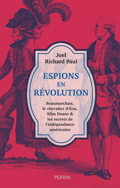 Espions en Révolution - Joel Richard Paul - Place des éditeurs