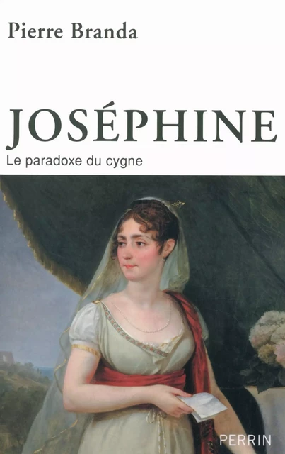 Joséphine de Beauharnais - Pierre Branda - Place des éditeurs