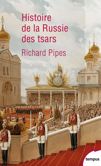 Histoire de la Russie des tsars - Richard PIPES - Place des éditeurs