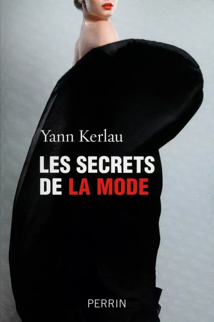 Les secrets de la mode - Yann Kerlau - Place des éditeurs