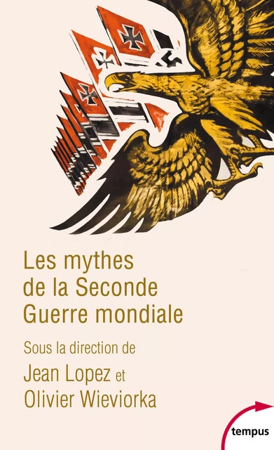 Les mythes de la Seconde Guerre mondiale - Tome 1 -  Collectif - Place des éditeurs