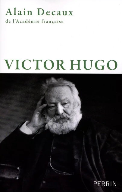 Victor Hugo - Alain Decaux - Place des éditeurs