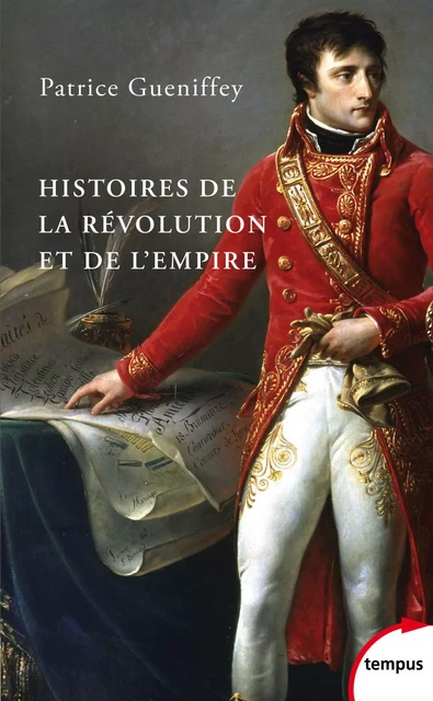 Histoires de la Révolution et de l'Empire - Patrice Gueniffey - Place des éditeurs