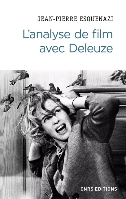 L'analyse de film avec Deleuze - Jean-Pierre Esquenazi - CNRS editions