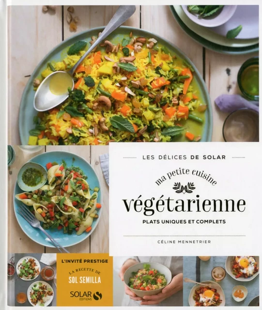 Ma petite cuisine végétarienne - Les délices de Solar - Céline Mennetrier - edi8