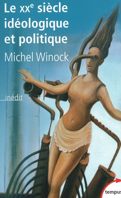 Le XXe siècle idéologique et politique - Michel Winock - Place des éditeurs