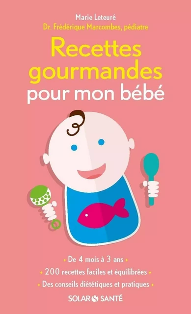 Recettes gourmandes pour mon bébé - Marie Leteuré, Frédérique Marcombes - edi8