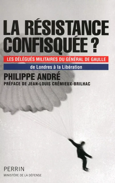 La Résistance confisquée ? - Philippe d' André - Place des éditeurs