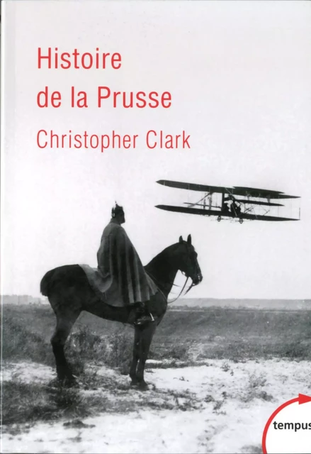 Histoire de la Prusse - Christopher Munro Clark, Sylvie Kleiman-Lafon, Patrick Hersant, Eric Chédaille - Place des éditeurs