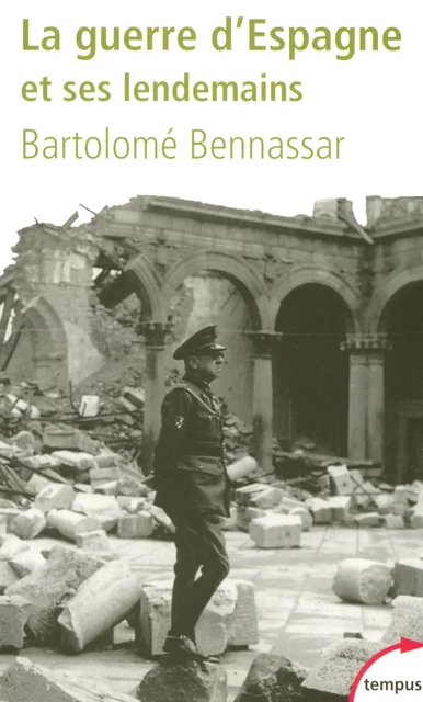 La guerre d'Espagne - Bartolomé Bennassar - Place des éditeurs