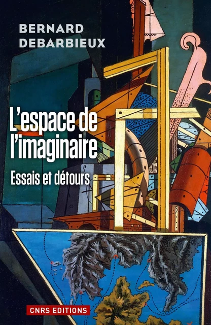 Espace de l'imaginaire - Bernard Debarbieux - CNRS editions