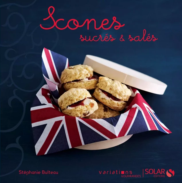 Scones sucrés & salés - Variations gourmandes - Stéphanie Bulteau - edi8