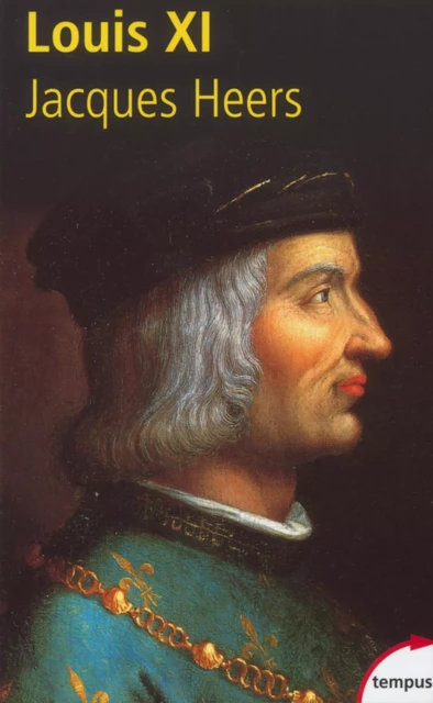 Louis XI - Jacques Heers - Place des éditeurs