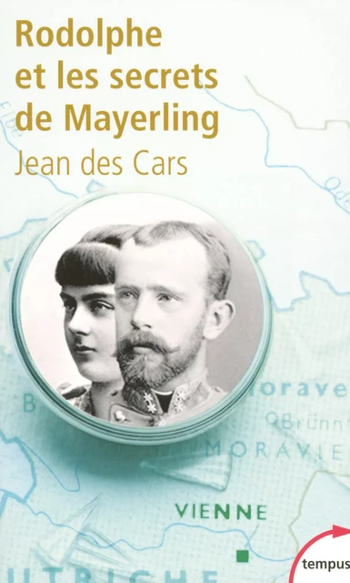 Rodolphe et les secrets de Mayerling - Jean des Cars - Place des éditeurs