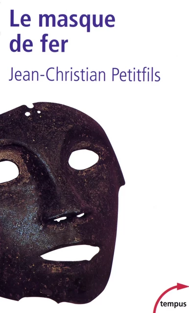 Le masque de fer - Jean-Christian Petitfils - Place des éditeurs