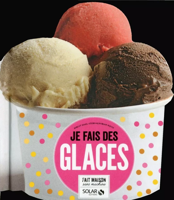 Je fais des glaces - Birgit Dahl-Stern, Dorian NIETO - edi8