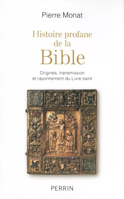 Histoire profane de la Bible - Pierre Monat - Place des éditeurs