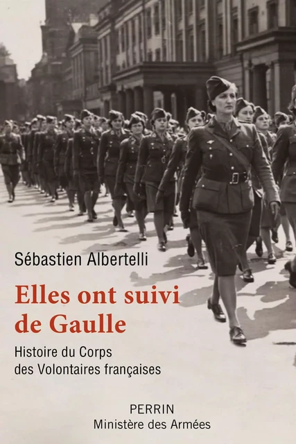 Elles ont suivi de Gaulle - Sébastien Albertelli - Place des éditeurs