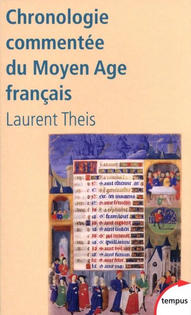 Chronologie commentée du Moyen Age français - Laurent Theis - Place des éditeurs