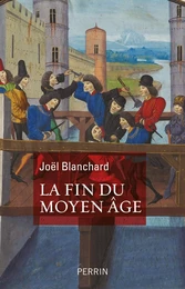 La Fin du Moyen Age