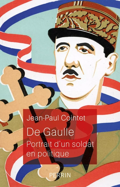 De Gaulle - Jean-Paul Cointet - Place des éditeurs