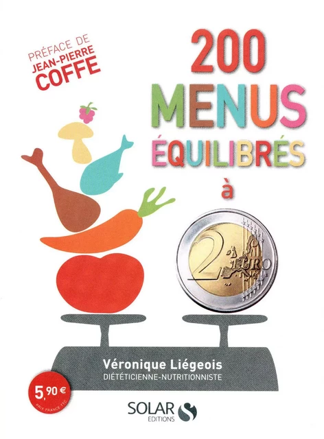 200 menus équilibrés à 2 euros - Véronique Liégeois - edi8