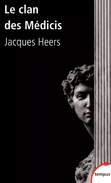 Le clan des Médicis - Jacques Heers - Place des éditeurs