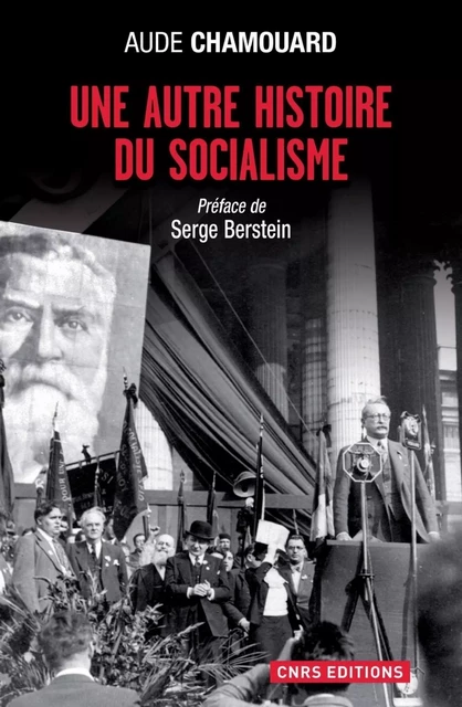 Le Socialisme en action - Aude Chamouard - CNRS editions