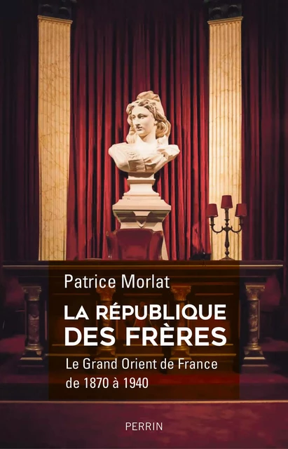 La République des Frères - Patrice Morlat - Place des éditeurs