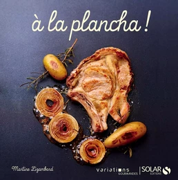 A la plancha - Variations gourmandes