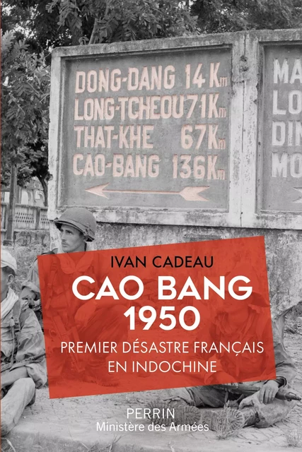 Cao Bang 1950 - Ivan Cadeau - Place des éditeurs