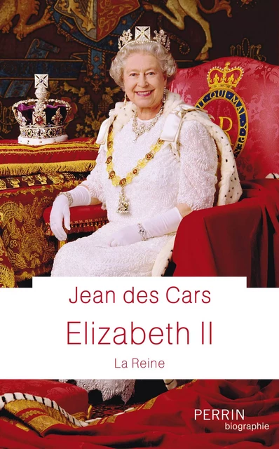 Elizabeth II (édition jubilé de platine) - Jean des Cars - Place des éditeurs